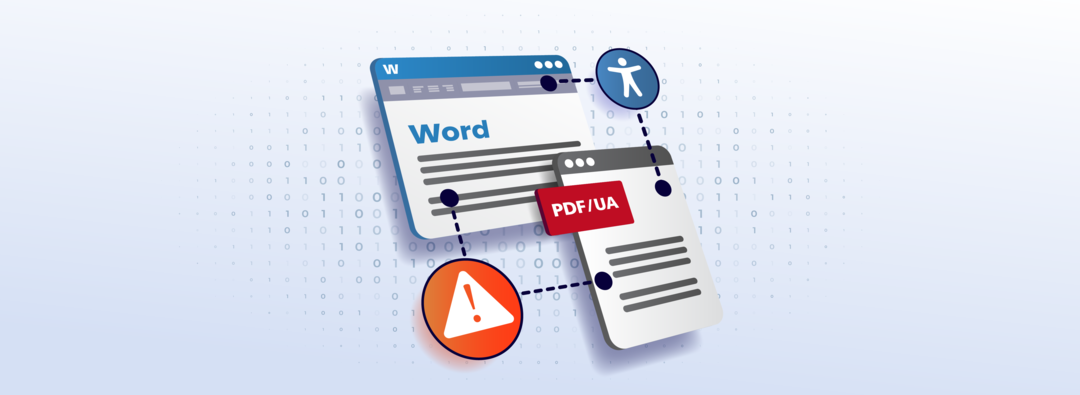Illustration: Word-Dokument und Oberfläche einer Anwendung mit der Beschriftung "PDF/UA" sind durch zwei Linien miteinander verbunden. Die eine Linie ist mit einem Icon "digitale Barrierefreiheit" spezifiziert, die andere mit einem Symbol: Dreieick mit einem Ausrufezeichen.