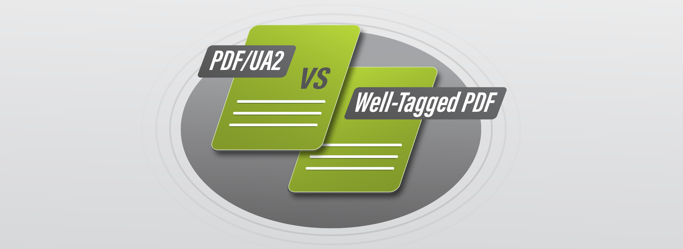 PDF/UA2 vs. Well-Tagged PDF. Illustration: 2 grüne, leicht übereinander liegende Dokumente.