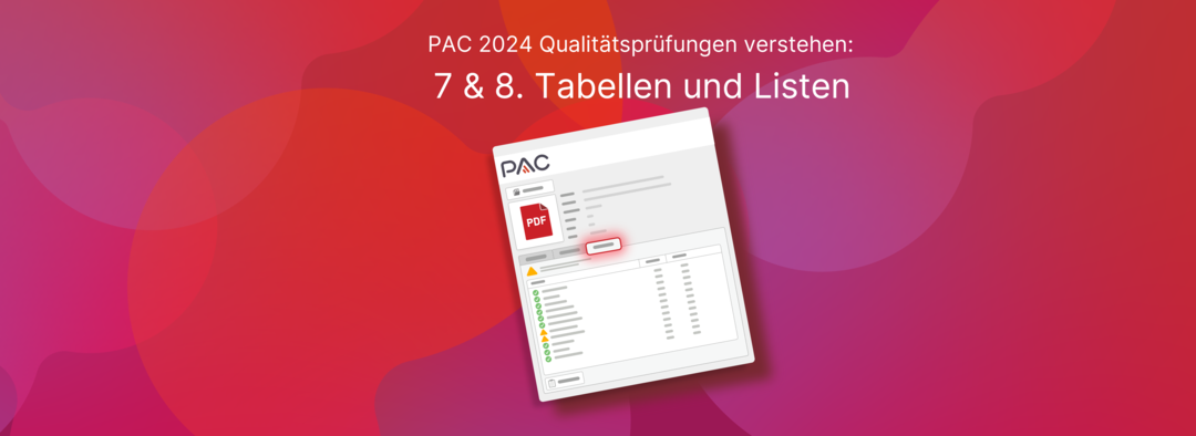 Benutzeroberfläche PAC 2024. Text: PAC 2024 Qualitätsprüfungen. 7 & 8 - Tabellen und Listen